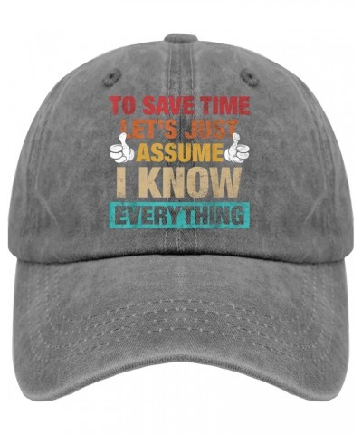 to Save Time Let's Just Assume I Know Everything Hat Funny Hats for Womens Mens Pigment Black Outdoor Pigment Gray $9.65 Cowb...