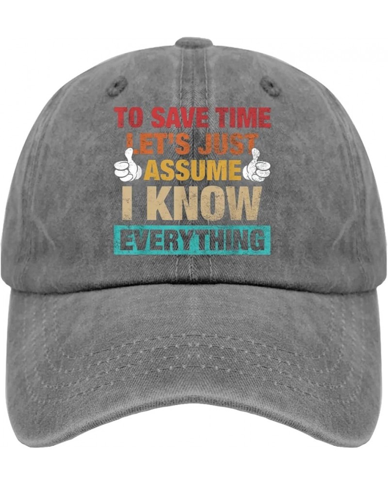 to Save Time Let's Just Assume I Know Everything Hat Funny Hats for Womens Mens Pigment Black Outdoor Pigment Gray $9.65 Cowb...