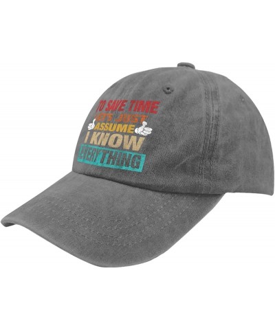 to Save Time Let's Just Assume I Know Everything Hat Funny Hats for Womens Mens Pigment Black Outdoor Pigment Gray $9.65 Cowb...