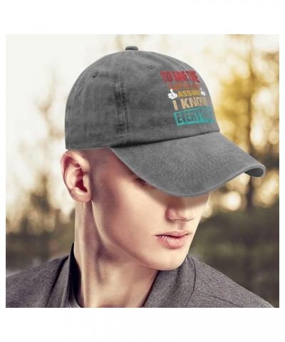 to Save Time Let's Just Assume I Know Everything Hat Funny Hats for Womens Mens Pigment Black Outdoor Pigment Gray $9.65 Cowb...