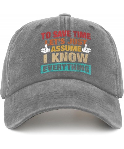 to Save Time Let's Just Assume I Know Everything Hat Funny Hats for Womens Mens Pigment Black Outdoor Pigment Gray $9.65 Cowb...