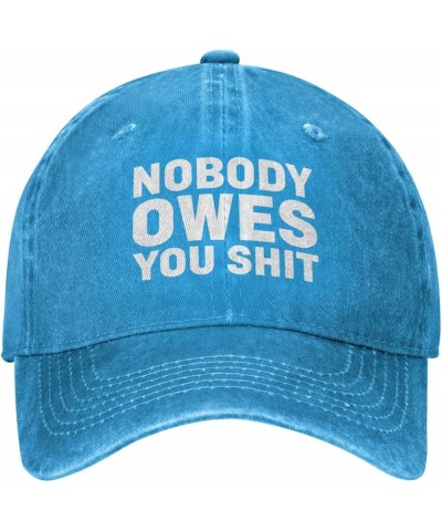 Nobody Owes You Shit Funny Baseball Cap Trucker Hats Sports Hat Men Women Blue $11.50 Baseball Caps