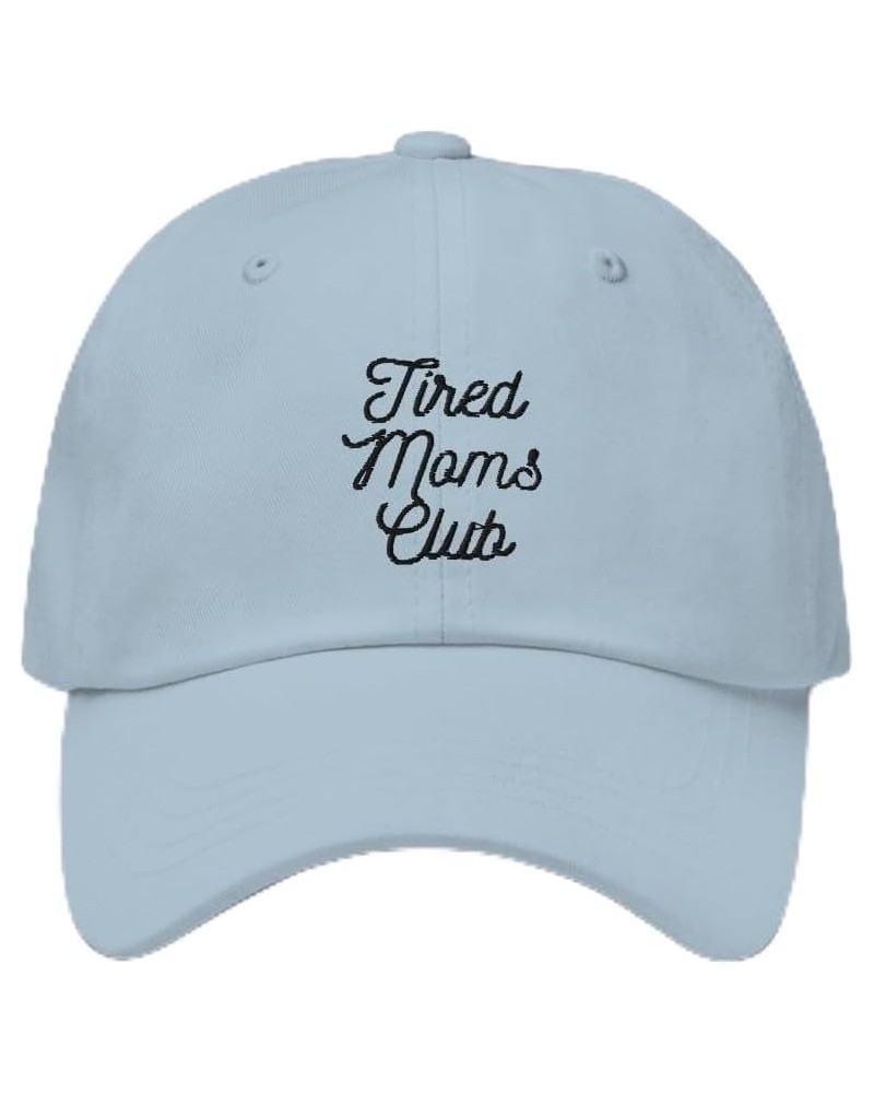 Tired Moms Club Dad hat Light Blue $15.30 Baseball Caps