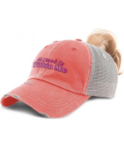 Womens Ponytail Cap All I Need is Within Me Style B Cotton Distressed Trucker Hats Coral $15.89 Baseball Caps