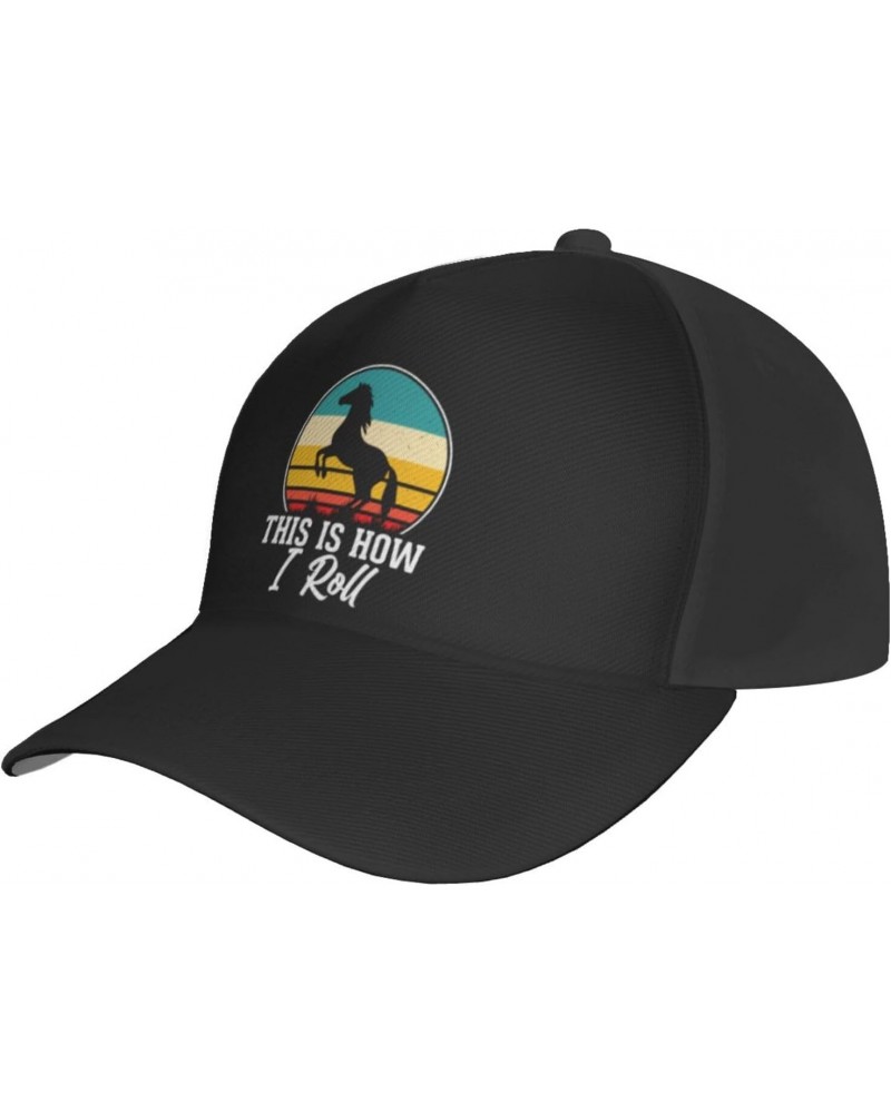 This is How I Roll Riding Horse Baseball Cap for Men Women Adjustable Dad Hat Outdoor Casual Trucker Caps Sun Hats Black $12....