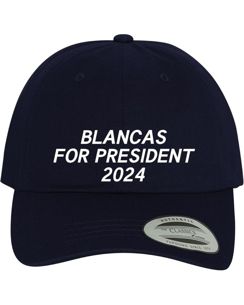 Blancas for President 2024 - Comfortable Dad Hat Baseball Cap Navy $16.62 Baseball Caps