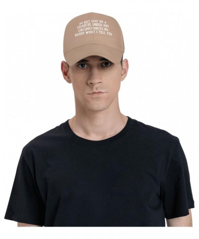 Women's Baseball Caps Do Not Give Me a Cigarette Under Any Circumstances No Matter What I Tell You Low Profile Dad Hat Natura...