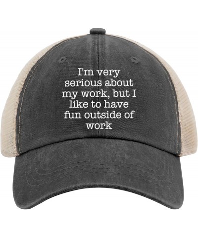 I'm Very SERIOUS ADOUT My Work BUT I Like to Have Fun Outside of Work Golf hat Womens Cap AllBlack Womens Sun hat Allblack $8...