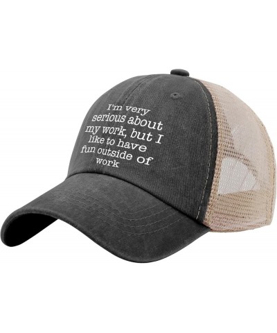 I'm Very SERIOUS ADOUT My Work BUT I Like to Have Fun Outside of Work Golf hat Womens Cap AllBlack Womens Sun hat Allblack $8...