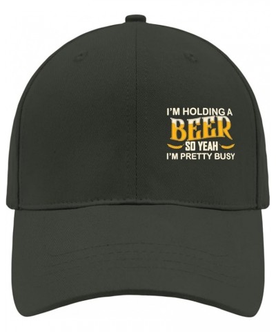 Baseball Cap I'm Holding A Beer So Yeah I'm Pretty Busy dad Cap for Men Cool Polyester Snapbacks Blackish Green-classic Cap (...