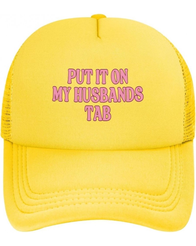 Put It On My Husbands Tab Trucker Hat Pink Father's Day Valentine's Day Mesh Hat Baseball Cap Trucker Hat Men Women Yellow $9...