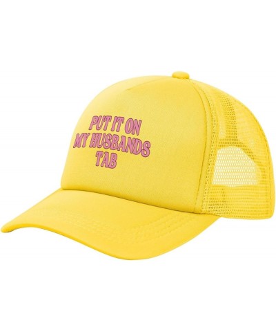 Put It On My Husbands Tab Trucker Hat Pink Father's Day Valentine's Day Mesh Hat Baseball Cap Trucker Hat Men Women Yellow $9...