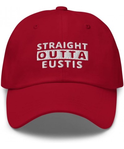 Straight Outta Eustis Hat Florida (Embroidered Dad Cap) Cranberry $15.97 Baseball Caps