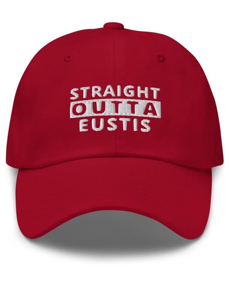 Straight Outta Eustis Hat Florida (Embroidered Dad Cap) Cranberry $15.97 Baseball Caps