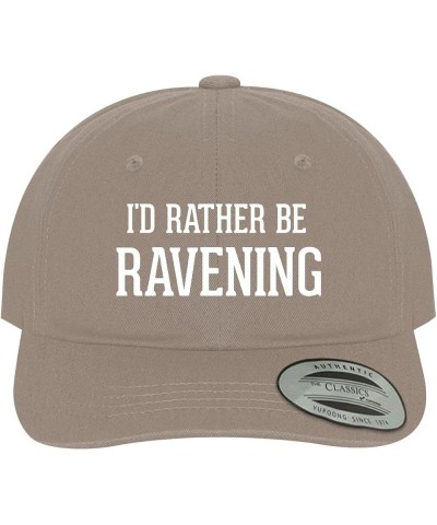 I'd Rather Be Ravening - Soft Dad Hat Baseball Cap Khaki $22.38 Baseball Caps