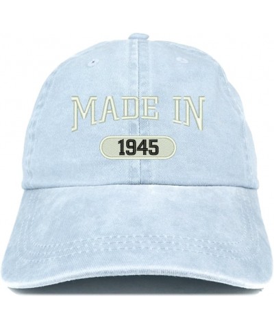 Made in 1945 Embroidered 79th Birthday Washed Baseball Cap Light Blue $14.99 Baseball Caps