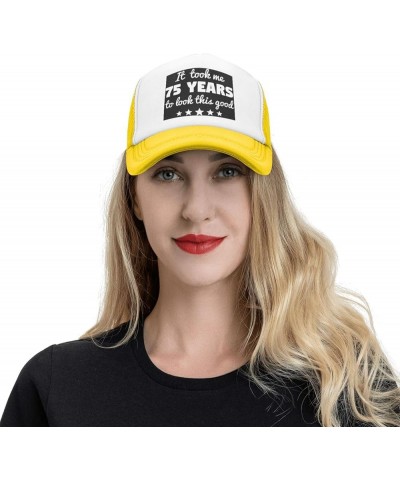 It Took Me 75 Years to Look This Good Gifts Trucker Hat Women Mesh Baseball Cap Men Dad Hat Snapback Hat Black Yellow $10.43 ...