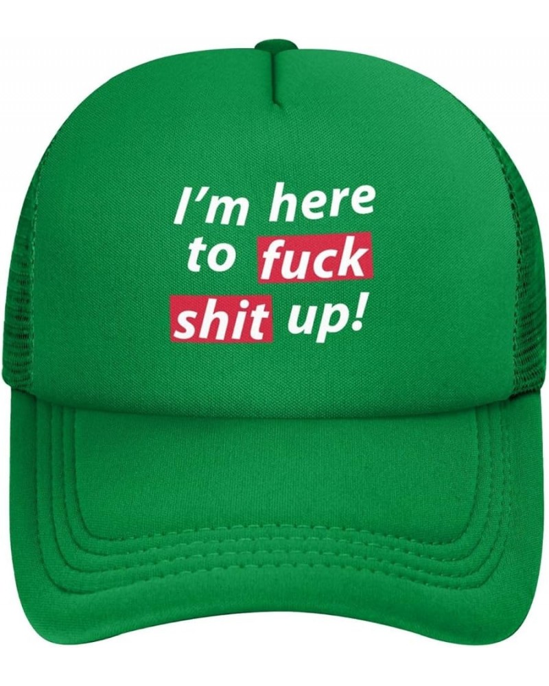 I'm Here to Fuck Shit Up Adjustable Trucker Hat Vintage Baseball Cap for Men Women Green $11.26 Baseball Caps