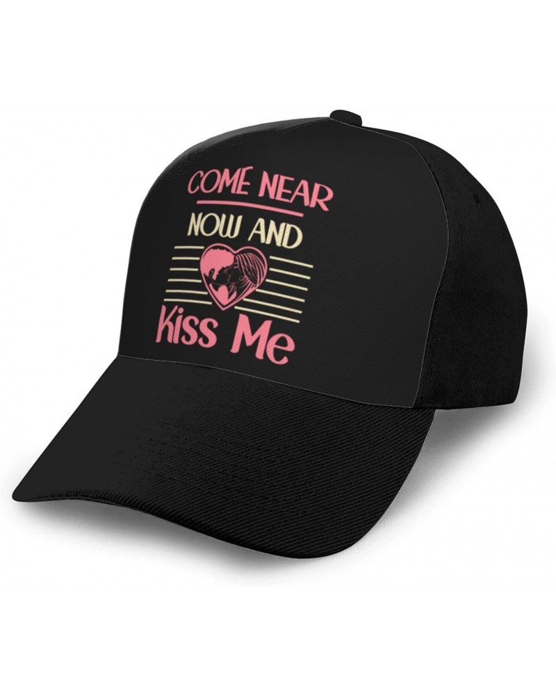 Come Close to Me and Kiss Me Baseball Cap Women Men Hat Outdoor Leisure Sun Hat Adjustable Truck Driver Baseball Caps Dad Hat...