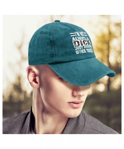 I'm Not Always A Dick Just Kidding Go Fuck Yourself Sun Hat Funny Golf Hats Pigment Black Trucker Hat Men Cyan Blue $10.27 Su...