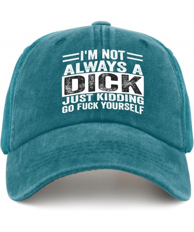 I'm Not Always A Dick Just Kidding Go Fuck Yourself Sun Hat Funny Golf Hats Pigment Black Trucker Hat Men Cyan Blue $10.27 Su...