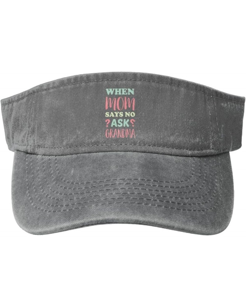 When Mom Says No Ask Grandma Sun Hat Sun Visor Hats for Women Men Baseball Cap Golf Hats Gray $12.31 Visors