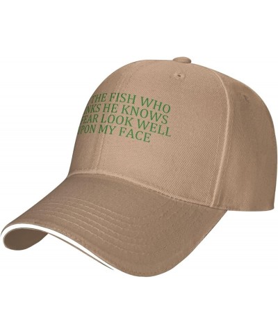 Men Women Baseball Hat Let The Fish Who Thinks He Knows No Fear Look Well Upon My Face Low Profile Dad Hat Adjustable Natural...