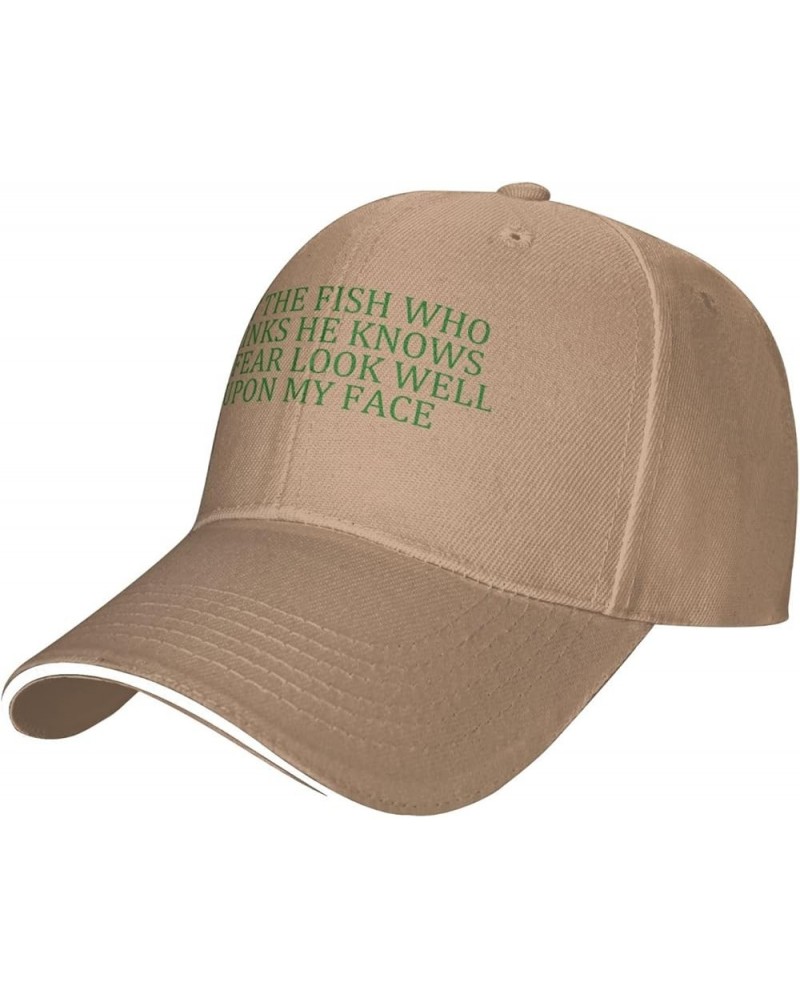 Men Women Baseball Hat Let The Fish Who Thinks He Knows No Fear Look Well Upon My Face Low Profile Dad Hat Adjustable Natural...