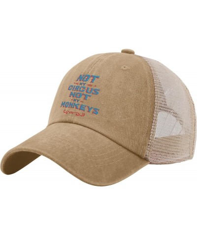 Not My Circus Not My Monkeys Hat Fishing Hats AllBlack Mens Hat Gifts for Dad Cool Hat Pigment Khaki02 $11.20 Sun Hats