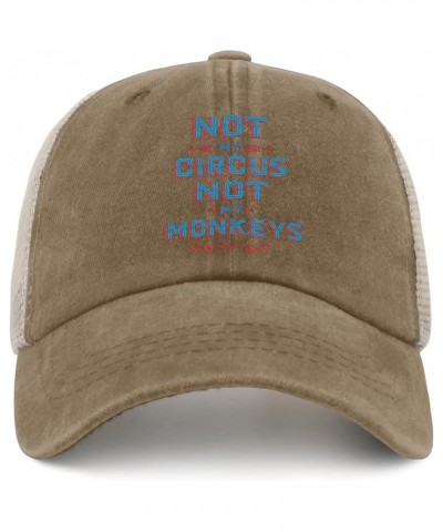 Not My Circus Not My Monkeys Hat Fishing Hats AllBlack Mens Hat Gifts for Dad Cool Hat Pigment Khaki02 $11.20 Sun Hats