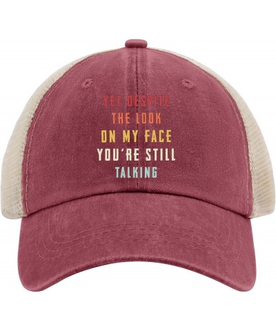 Yet Despite The Look On My Face You're Still Talking Sarcasm Funny caps Men hat AllBlack Mens Golf hat Gifts for Wine Red02 $...