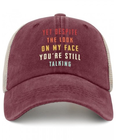 Yet Despite The Look On My Face You're Still Talking Sarcasm Funny caps Men hat AllBlack Mens Golf hat Gifts for Wine Red02 $...