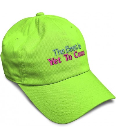 Soft Baseball Cap The Best is Yet to Come Cotton Dad Hats for Men & Women Lime $16.23 Baseball Caps