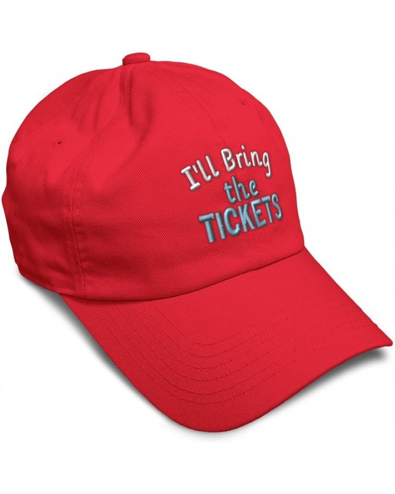 Soft Baseball Cap I'll Bring The Tickets Cotton Dad Hats for Men & Women Red $12.76 Baseball Caps