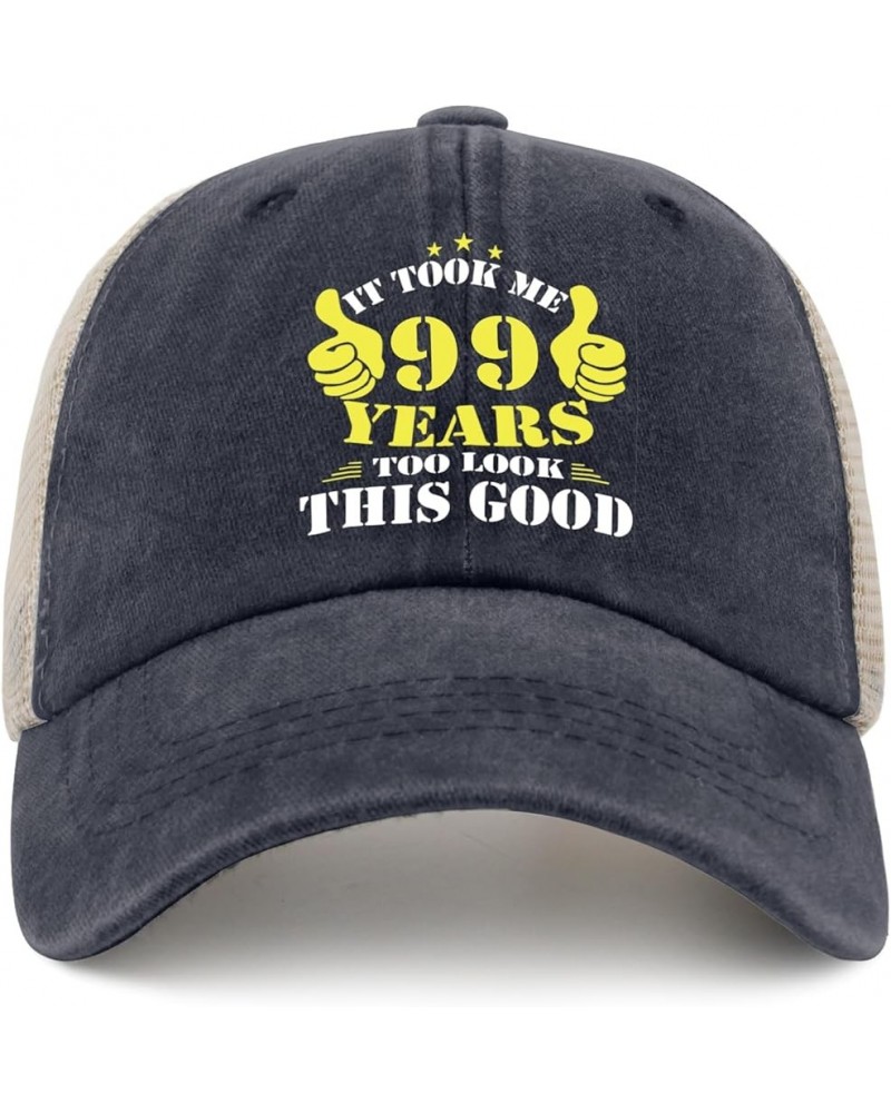 It Took Me 99 Years Too Look Good Sun Hat Men Cap AllBlack Fishing Hat Gifts for Son Baseball Cap Purplish Blue04 $9.45 Sun Hats