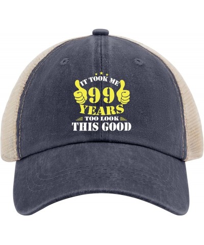 It Took Me 99 Years Too Look Good Sun Hat Men Cap AllBlack Fishing Hat Gifts for Son Baseball Cap Purplish Blue04 $9.45 Sun Hats