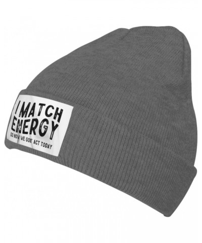 I Match Energy so How we gon' act Today Mens Winter Beanie Hats Warm Knit Hats Skull Cap Winter Hat for Women Deep Heather $9...