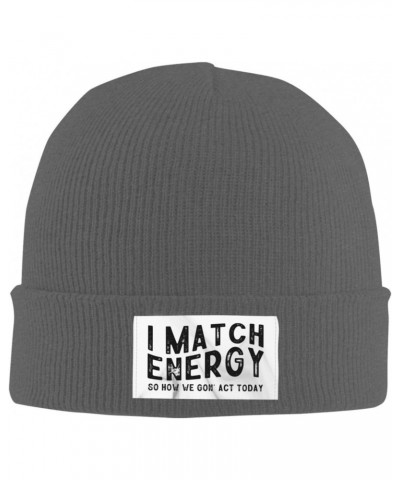 I Match Energy so How we gon' act Today Mens Winter Beanie Hats Warm Knit Hats Skull Cap Winter Hat for Women Deep Heather $9...