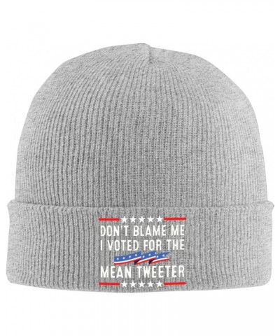 Don't Blame Me I Voted for The Mean Tweeter Knit Hats Winter Warm Chunky Beanie Hat for Men Women Gray $13.30 Skullies & Beanies