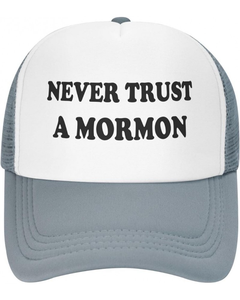 Never-Trust A Mormon-Trucker Hat Funny Hats Men Women Foam Baseball Caps Crazy Redneck Party Gifts Gray Funny Baseball Cap $1...