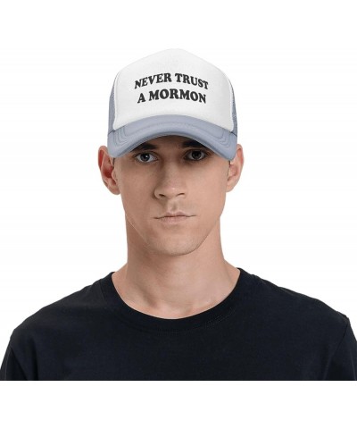 Never-Trust A Mormon-Trucker Hat Funny Hats Men Women Foam Baseball Caps Crazy Redneck Party Gifts Gray Funny Baseball Cap $1...