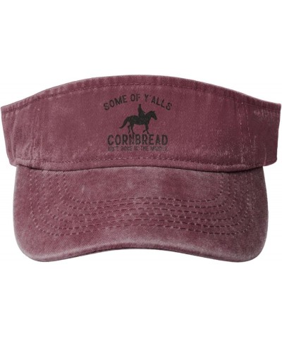 Some of Y'alls Cornbread Ain't Done in The Middle Sun Visor Hats Empty Top Baseball Cap for Men Women,Deep Heather Red $12.79...