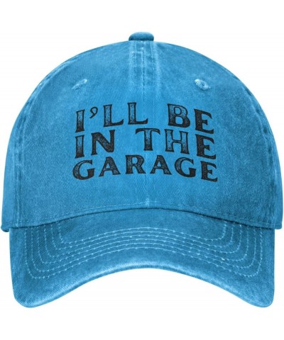 I'll Be in The Garage Hat for Men Women Baseball Cap Cowboy Dad Tracker Hat Blue $12.75 Cowboy Hats