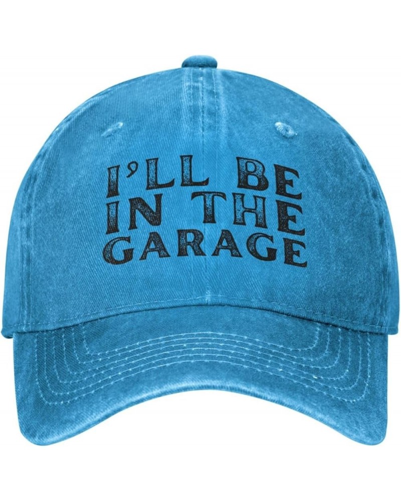 I'll Be in The Garage Hat for Men Women Baseball Cap Cowboy Dad Tracker Hat Blue $12.75 Cowboy Hats