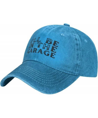 I'll Be in The Garage Hat for Men Women Baseball Cap Cowboy Dad Tracker Hat Blue $12.75 Cowboy Hats