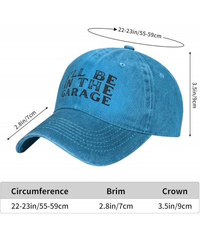 I'll Be in The Garage Hat for Men Women Baseball Cap Cowboy Dad Tracker Hat Blue $12.75 Cowboy Hats