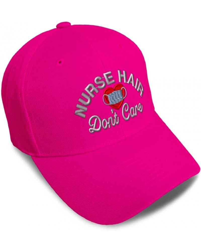 Baseball Cap Nurse Hair Don't Care Hospital Haircut Dad Hats for Men and Women Hot Pink Design Only $11.50 Baseball Caps