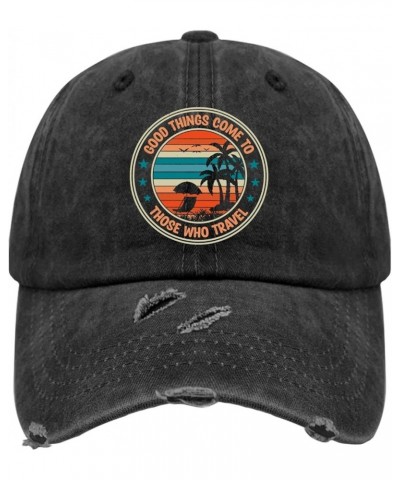 Baseball Caps Good Things Come to Those Who Travel Trucker Hats for Men Graphic Mesh Snapbacks for Gift Denim $10.58 Baseball...