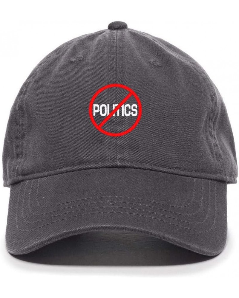 No Politics Baseball Cap Embroidered Cotton Adjustable Dad Hat Charcoal $13.10 Baseball Caps