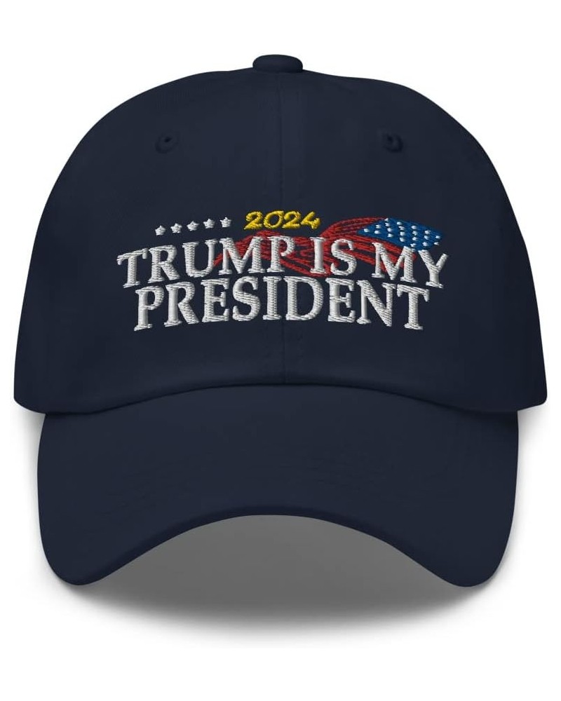 Trump is My President 2024 Cap Embroidered Hat :: RAF Collection Navy $15.47 Baseball Caps